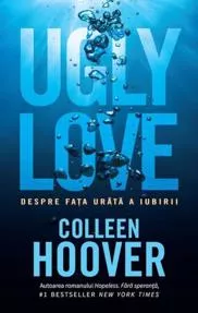 Ugly love. Despre fata urata a iubirii (resigilat)