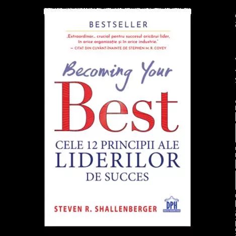 Becoming your Best: Cele 12 principii ale liderilor de succes