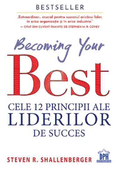 Becoming your Best: Cele 12 principii ale liderilor de succes