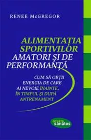 Alimentatia sportivilor amatori si de performanta (resigilat)