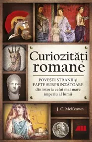 Curiozități romane