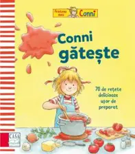 Conni gateste - 70 de retete delicioase, usor de preparat