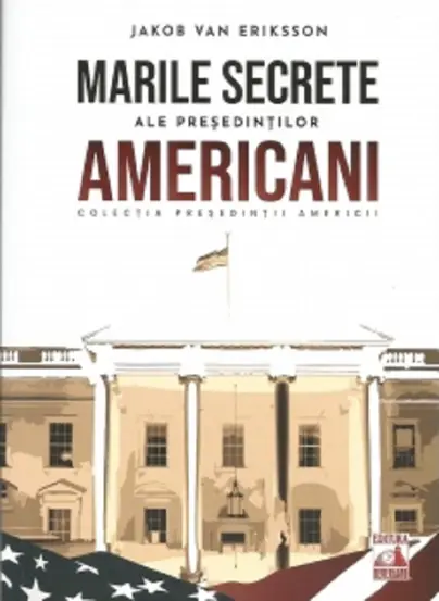 Presedintii americani... Marile secrete ale presedintilor americani