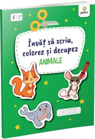 Învăț să scriu, colorez și decupez. Animale