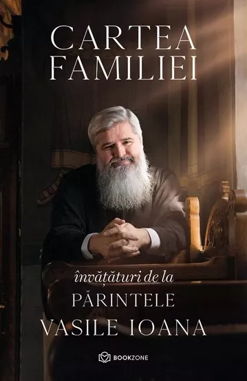 librarian Formation insert Cartea familiei de Parintele Vasile Ioana » BookZone