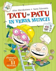 Tatu si Patu in verva muncii