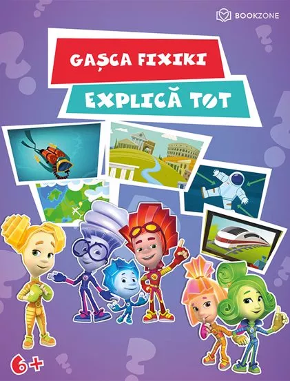 Atlasul copilului istet + Gasca Fixiki explica tot + Gasca Fixiki stie tot