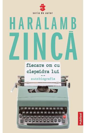 Fiecare om cu clepsidra lui