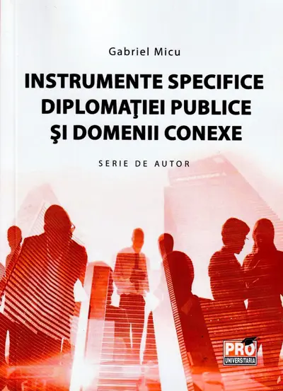 Instrumente ale diplomatiei publice si domenii conexe