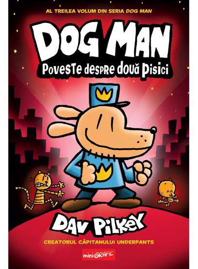 Poveste despre doua pisici. Seria Dog Man Vol.3