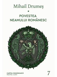Povestea neamului românesc Vol. 7