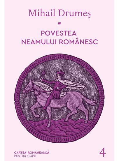 Povestea neamului romanesc Vol. 4