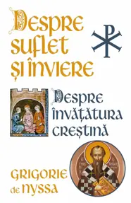 Despre Suflet si Inviere - Despre Invatatura Crestina