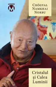 Cristalul si Calea Luminii - Sutra, Tantra si Dzogchen