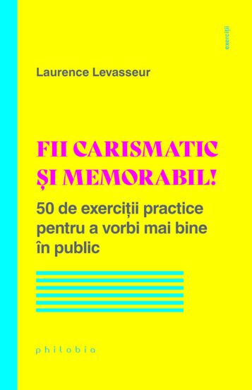 Fii carismatic si memorabil!