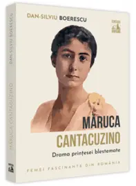 Maruca Cantacuzino, drama printesei blestemate