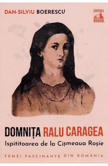 Domnita Ralu Caragea, ispititoarea de la Cismeaua Rosie