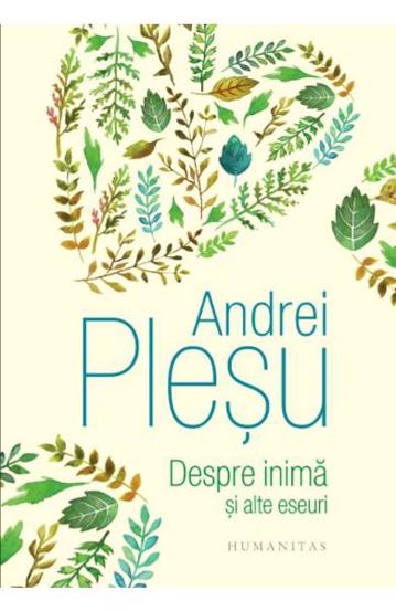 Despre inima si alte eseuri