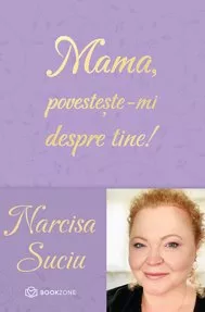 Mama, povesteste-mi despre tine! (resigilat)