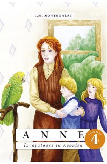 Anne. Invatatoare in Avonlea Vol. 4