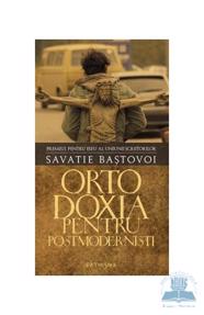 Ortodoxia pentru postmodernisti