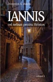 Iannis – cel nebun pentru Hristos Vol. 1
