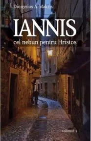 Iannis – cel nebun pentru Hristos Vol. 1