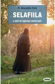 Selafiila – o viata de rugaciune neintrerupta