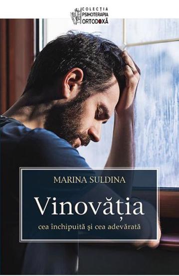 Vinovatia – cea inchipuita si cea adevarata