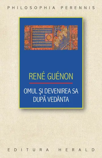 Omul si devenirea sa dupa Vedanta