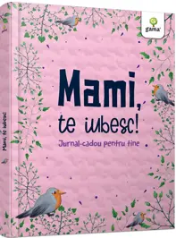 Mami, te iubesc!