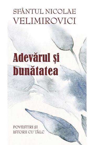 Adevarul si bunatatea