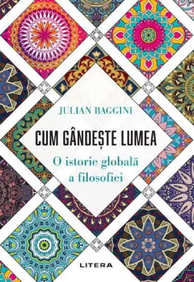 Cum gandeste lumea. O istorie globala a filosofiei