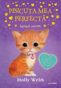 Pisicuta mea perfecta. Jurnal secret
