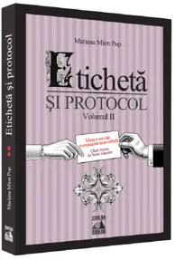 Eticheta si protocol. Vol. 2