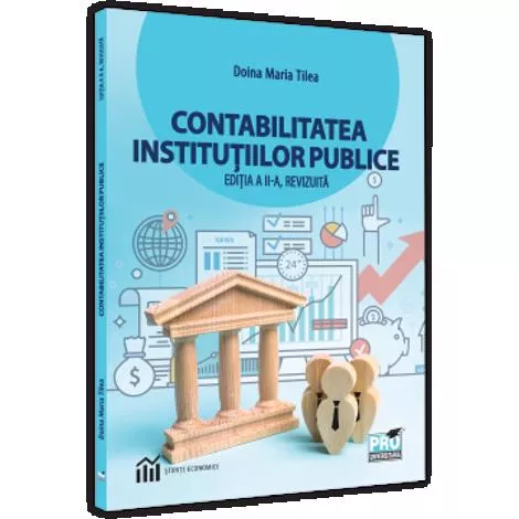 Contabilitatea institutiilor publice. Editia a II-a