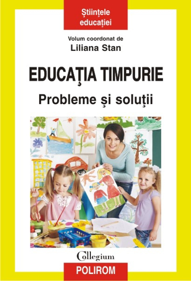 Educatia timpurie. Probleme si solutii