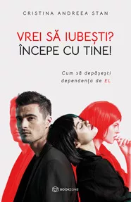 Vrei să iubești? Începe cu tine! (resigilat)