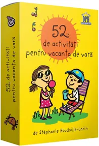 52 de activitati pentru vacanta de vara