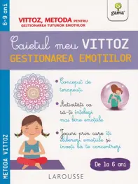 Caietul meu Vittoz: Gestionarea emoțiilor