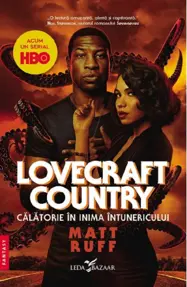 Lovecraft Country. Calatorie in inima intunericului