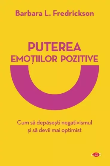 Puterea emotiilor pozitive