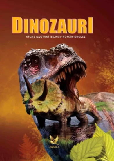 Dinozauri. Atlas ilustrat bilingv roman-englez