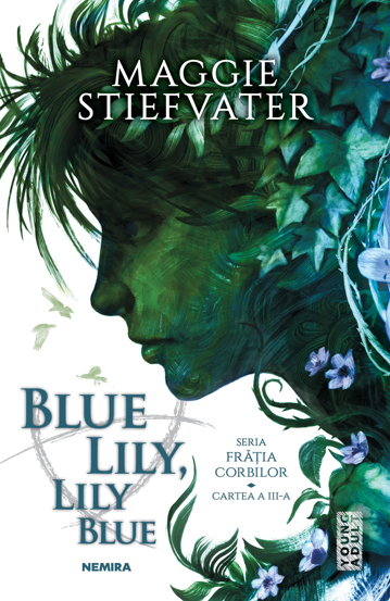Blue Lily, Lily Blue (Seria Fratia Corbilor, partea a III-a)