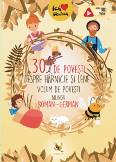 30 de povesti despre harnicie si lene. Volum bilingv roman-german