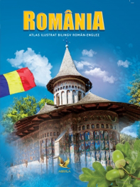 România. Atlas ilustrat bilingv român-englez