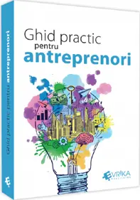 Ghid practic pentru antreprenori