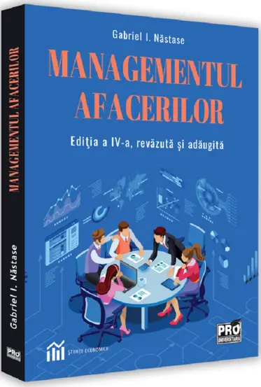 Managementul afacerilor. Editia a IV-a, revazuta si adaugita