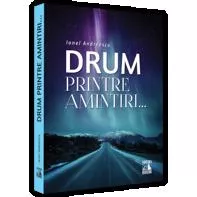 Drum printre amintiri...