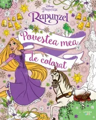 Disney. Printese. Rapunzel. Povestea mea de colorat